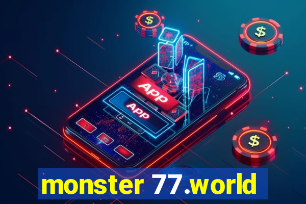 monster 77.world